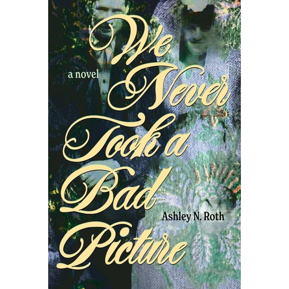 We Never Took a Bad Picture, (Paperback)