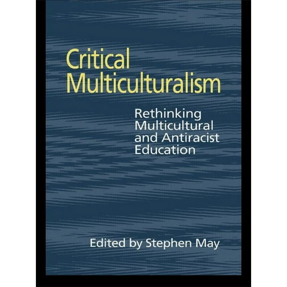 Social Research & Educational Studies S Critical Multiculturalism, (Paperback)