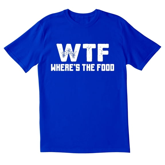 TotallyTorn WTF Where Is The Food Novelty Sarcastic Funny Mens Graphic T Shirts