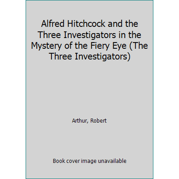 Pre-Owned Alfred Hitchcock and the Three Investigators in the Mystery of the Fiery Eye (The Three Investigators) (Paperback) 0006918646 9780006918646