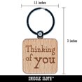thumbnail image 2 of Thinking of You Fun Text Square Keychain Charm Tag - Engraved Wood, 2 of 6