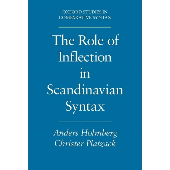 Oxford Studies in Comparative Syntax Role of Inflection Scandinavian Syntax Oscs, (Paperback)