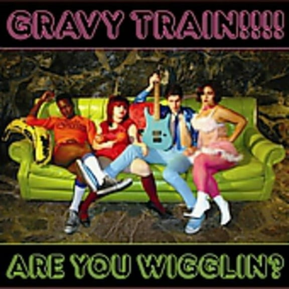 Gravy Train!!!! - Are You Wigglin? - Alternative - CD