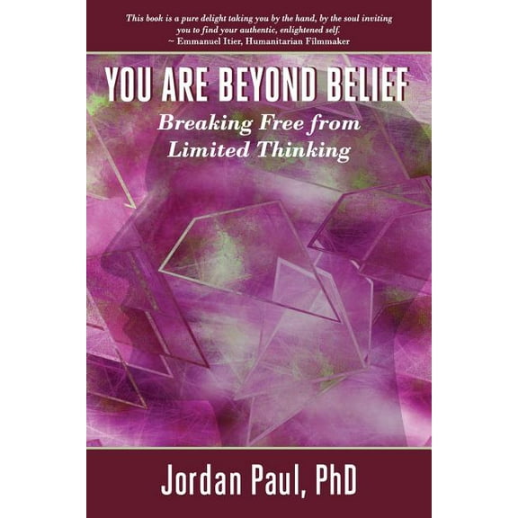 You Are Beyond Belief: Breaking Free from Limited Thinking, (Paperback)