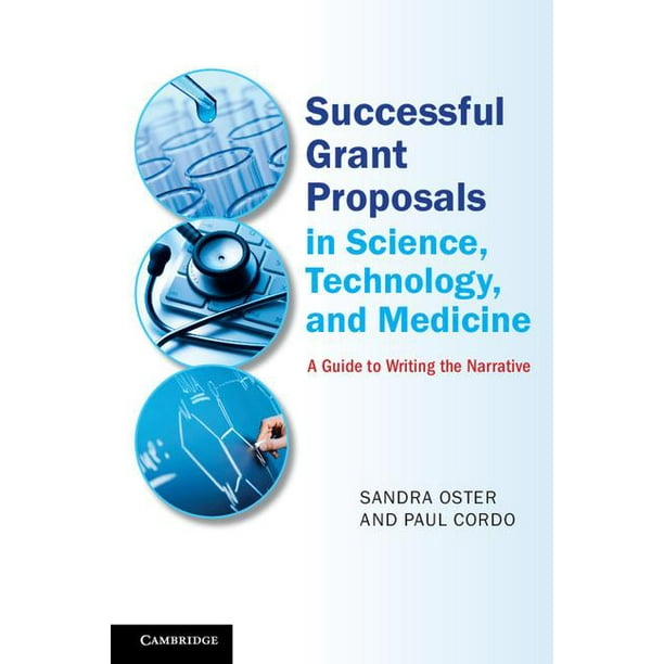 Successful Grant Proposals in Science, Technology, and Medicine A