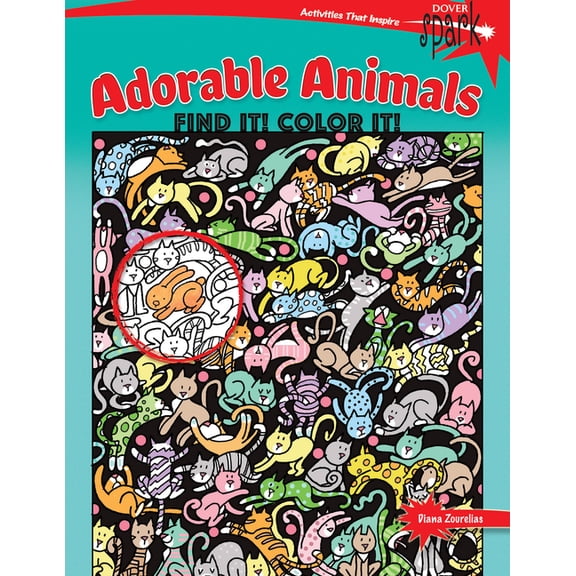 Dover Kids Activity Books: Animals Spark Adorable Animals Find It! Color It!, (Paperback)
