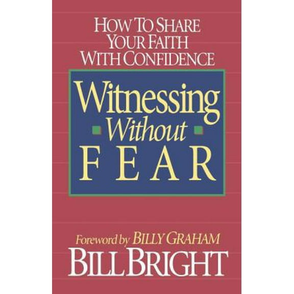 Pre-Owned Witnessing Without Fear (Paperback) 0840744013 9780840744012
