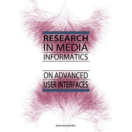 Research in Media Informatics on Advanced User Interfaces -