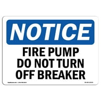 OSHA Notice Sign - Fire Pump Do Not Turn Off Breaker | Plastic Sign | Protect Your Business, Construction Site, Warehouse & Shop Area |  Made in the USA