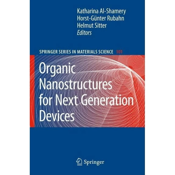 Springer Materials Science Organic Nanostructures for Next Generation Devices, Book 101, (Hardcover)