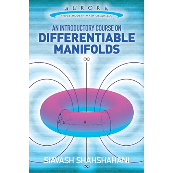 Pre-Owned An Introductory Course on Differentiable Manifolds (Paperback) by Siavash Shahshahani