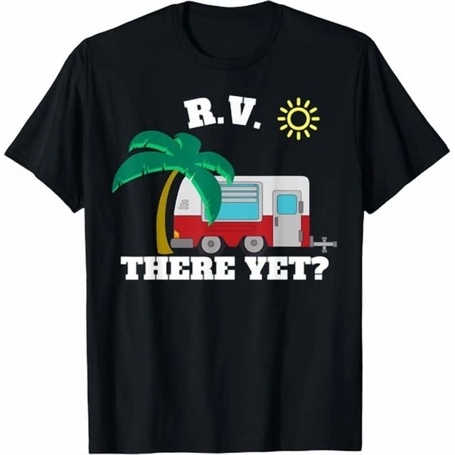 Teereso T-Shirt Unisexe RV There Yet Camper Road Trip Camping