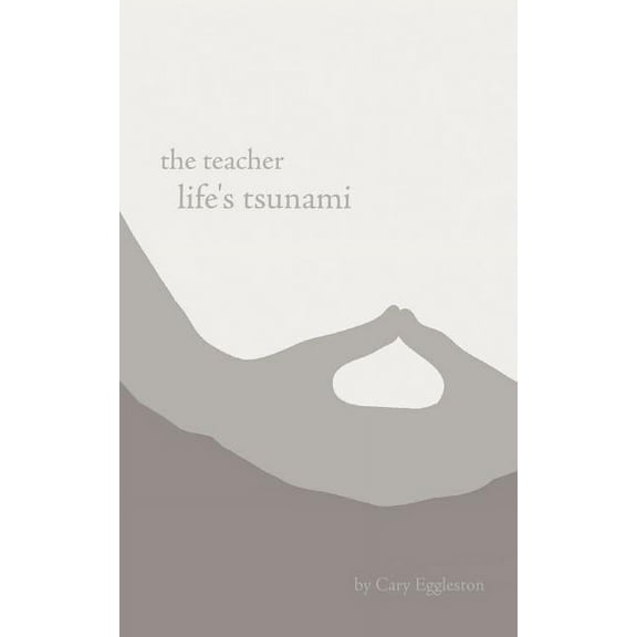 The teacher: life's tsunami, (Paperback)