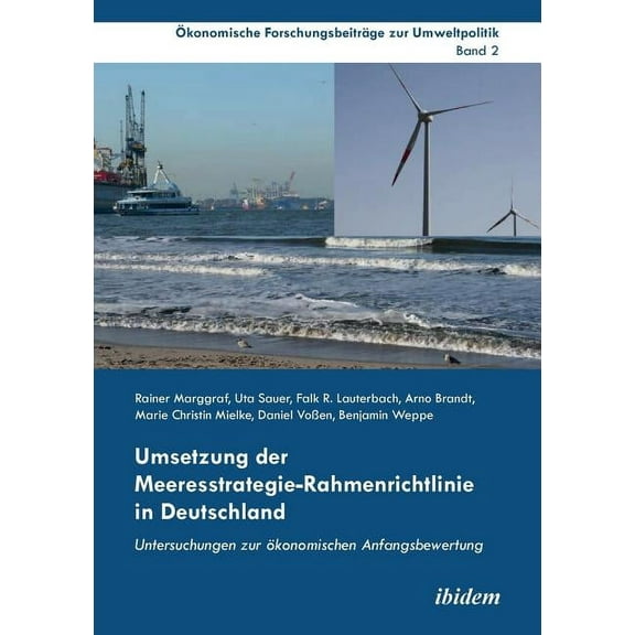 Umsetzung der Meeresstrategie-Rahmenrichtlinie in Deutschland. Untersuchungen zur ökonomischen Anfangsbewertung (Paperback)