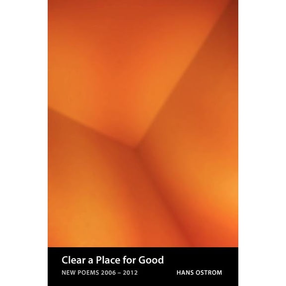 Clear a Place for Good : New Poems