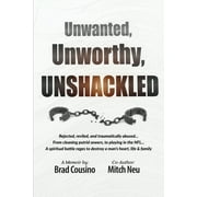 Unwanted, Unworthy, UNSHACKLED (Paperback)