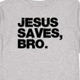 thumbnail image 4 of Inktastic Jesus Saves, Bro. Boys or Girls Long Sleeve Toddler T-Shirt, 4 of 5