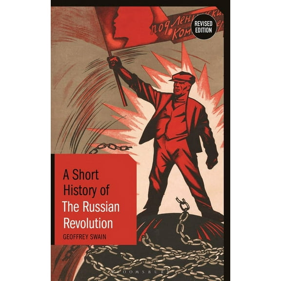 Short Histories A Short History of the Russian Revolution: Revised Edition, (Paperback)
