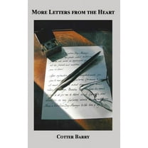 More Letters from the Heart  Hardcover  1630731560 9781630731564 Cotter Barry