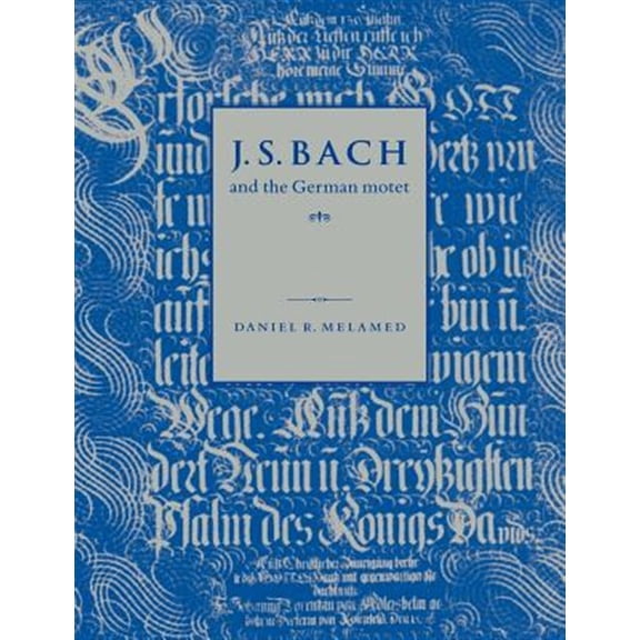 Pre-Owned J. S. Bach and the German Motet, (Paperback)