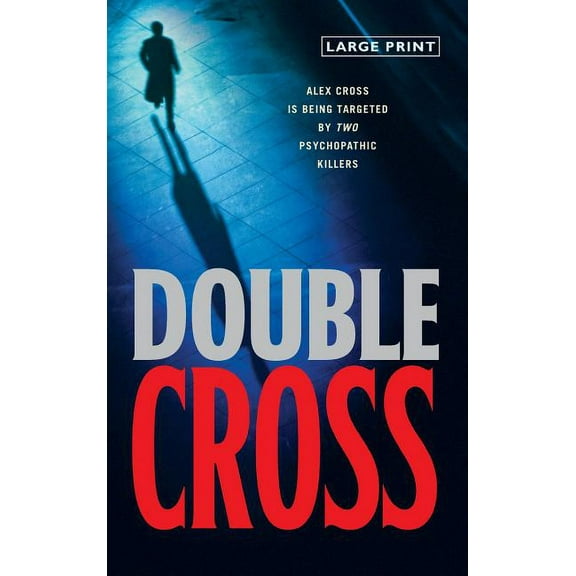 Alex Cross Novels Double Cross, Book 13, (Hardcover)