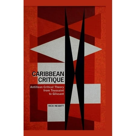 UPC: 9781846318665 | Caribbean Critique : Antillean Critical Theory from Toussaint to Glissant (Hardcover)