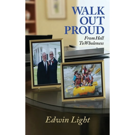 Walk Out Proud: From Hell to Wholeness, (Paperback)