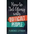 thumbnail image 2 of Pre-Owned How to Get Along with Difficult People (Mass Market Paperback) 073697394X 9780736973946, 2 of 2