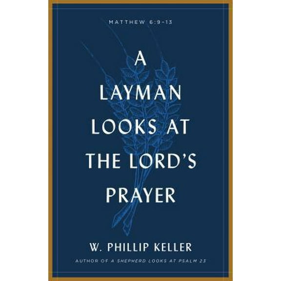 Pre-Owned A Layman Looks at the Lord's Prayer (Paperback) 0802415660 9780802415660