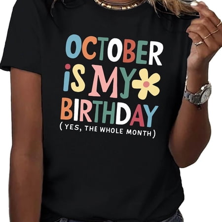 [Tshirt]OCTOBER IS MY BIRTHDAY pure cotton women's tshirt. Comfort Fit