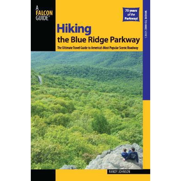 Pre-Owned Hiking the Blue Ridge Parkway: The Ultimate Travel Guide to America's Most Popular Scenic Roadway (Regional Hiking Series) Paperback
