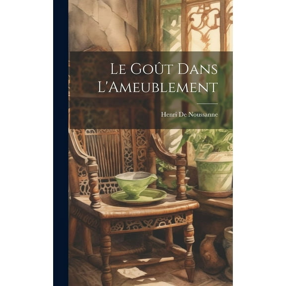 Le Goût Dans L'Ameublement (Hardcover)