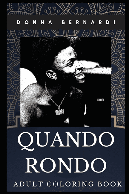 Download Quando Rondo Books: Quando Rondo Adult Coloring Book : Famous Rapper and Millennial Hip Hop Star ...