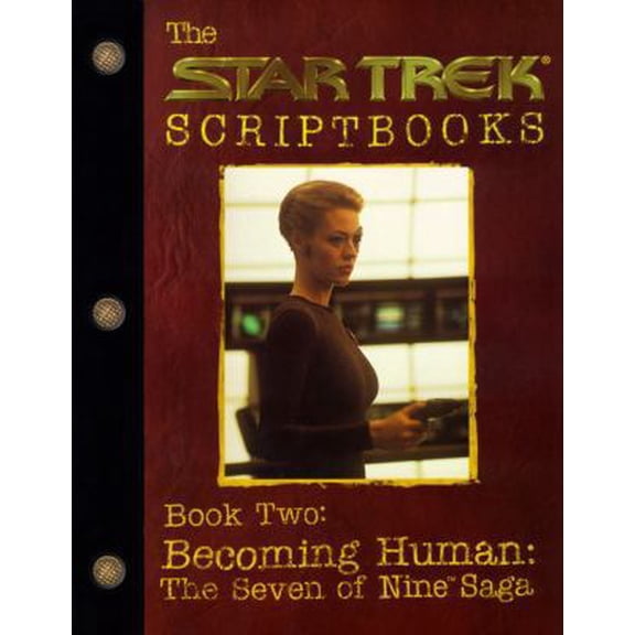Pre-Owned Becoming Human: The Seven of Nine Saga: Script Book #2 (Paperback) 0671034472 9780671034474