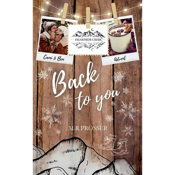 Heartside Creek - Back to you: Cami & Ben (Winter-Reihe), (Paperback)