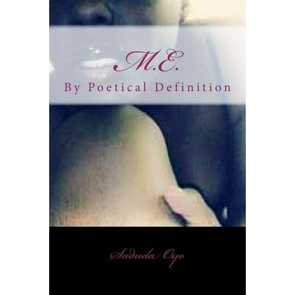 Me-By Poetical Definition. (Paperback)