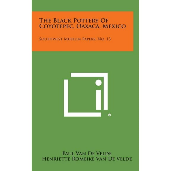 The Black Pottery of Coyotepec, Oaxaca, Mexico (Hardcover)