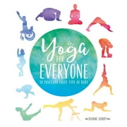 Pre-Owned Yoga for Everyone: 50 Poses for Every Type of Body (Paperback 9781465480774) by Dianne Bondy