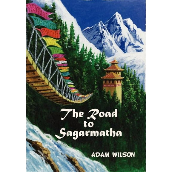The Road to Sagarmatha (Hardcover)