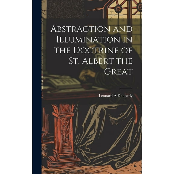 Abstraction and Illumination in the Doctrine of St. Albert the Great (Hardcover)
