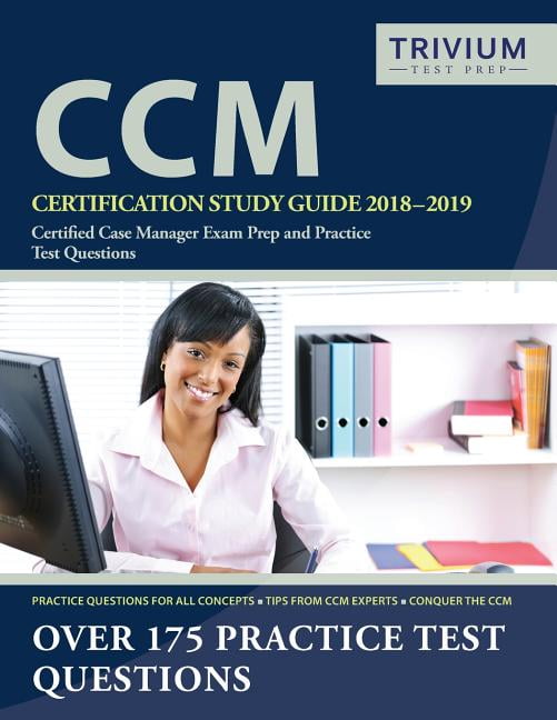 CCM Certification Study Guide 2018-2019 : Certified Case Manager Exam