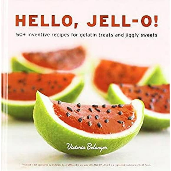 Pre-Owned Hello, Jell-O! : 50+ Inventive Recipes for Gelatin Treats and Jiggly Sweets [a Cookbook] 9781607741114