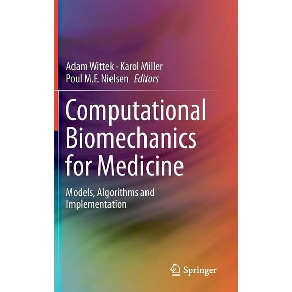 Computational Biomechanics for Medicine: Models, Algorithms and Implementation, (Hardcover)