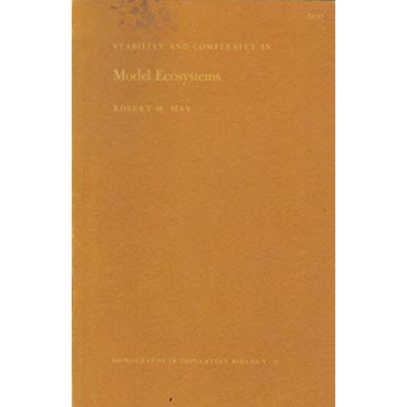 Pre-Owned Stability and Complexity in Model Ecosystems (Monographs in Population Biology, 6) (Hardcover) 0691081255 9780691081250
