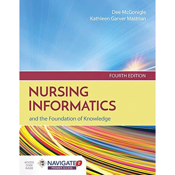 Pre-Owned Nursing Informatics and the Foundation of Knowledge [With Access Code] (Paperback) 1284121240 9781284121247