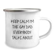 thumbnail image 2 of Funny Dad Gifts from Men to Dad, 'Keep Calm I'm The Gay Dad Everybody Talks About', Camping Mug for Christmas Unique Gifts, 2 of 4