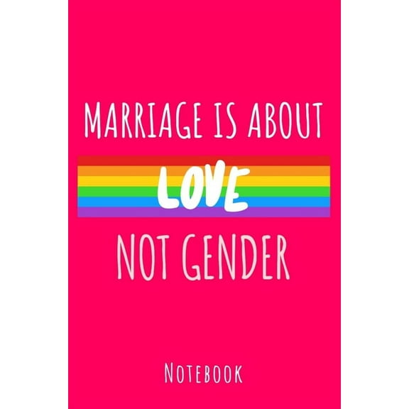 Marriage is about love not gender: a5 notebook, dotted, dot grid 120 pages (Paperback)