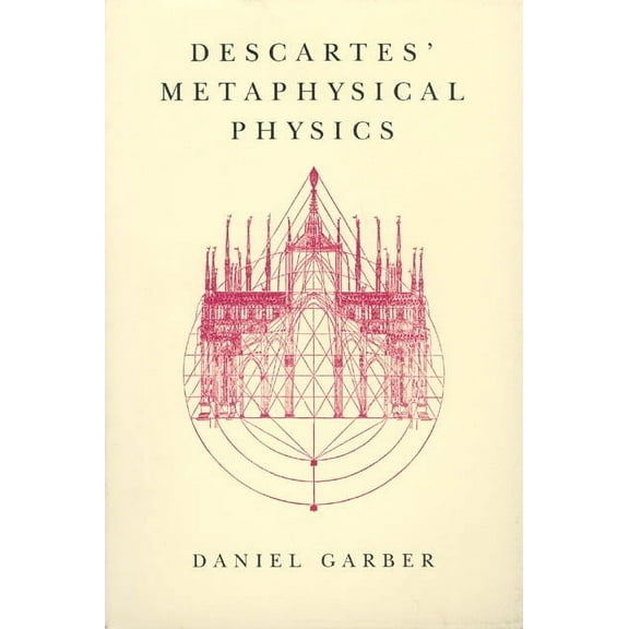 Science and Its Conceptual Foundations series: Descartes' Metaphysical Physics (Paperback)