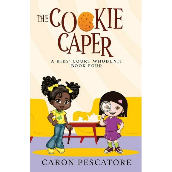 A Kids' Court Whodunit The Cookie Caper: A Middle Grade Courtroom Mystery, Book 4, (Paperback)