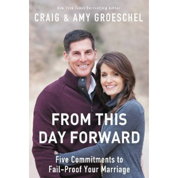 Pre-Owned From This Day Forward: Five Commitments to Fail-Proof Your Marriage (Paperback) 0310333849 9780310333845